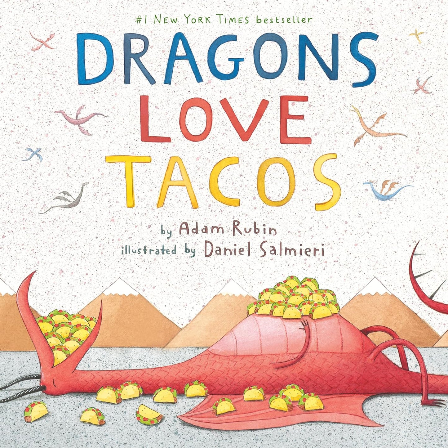 Dragons Love Tacos by Adam Rubin; Illustrated by Daniel Salmieri