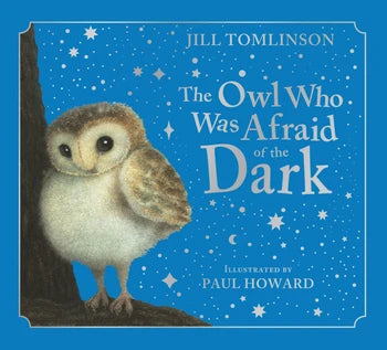 The Owl Who Was Afraid of the Dark Collector’s Edition by Jill Tomlinson, Illustrated by Paul Howard