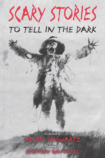 Scary Stories to Tell in the Dark by Alvin Schwartz; Illustrated by Stephen Gammell (Paperback)