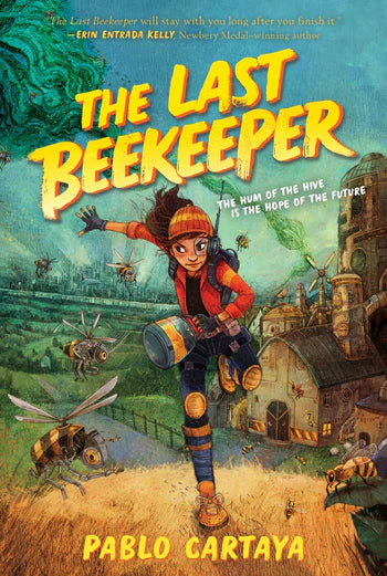 The Last Beekeeper by Pablo Cartaya (Paperback)