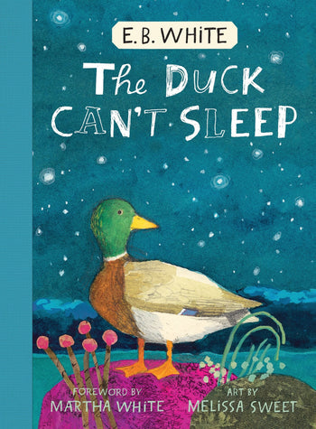The Duck Can't Sleep by E B White