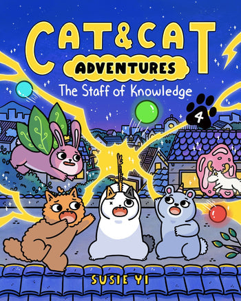 Cat & Cat Adventures: The Staff of Knowledge by Susie Yi
