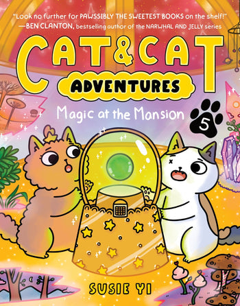 Cat & Cat Adventures: Magic at the Mansion by Susie Yi