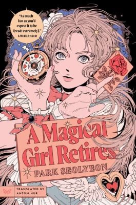 A Magical Girl Retires by Park Seolyeon