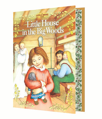 Little House in the Big Woods Deluxe Collector’s Edition By Laura Ingalls Wilder; Illustrated by Garth Williams