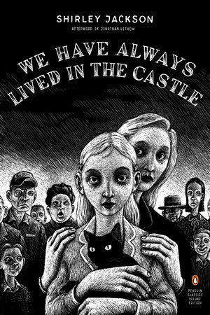 We Have Always Lived in the Castle by Shirley Jackson (Penguin Classics Deluxe Edition)