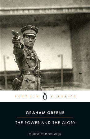 The Power and The Glory by Graham Greene