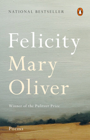 Felicity by Mary Oliver (Paperback)