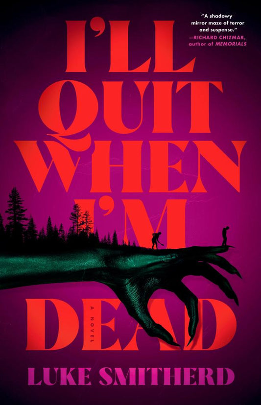 I'll Quit When I'm Dead by Luke Smitherd