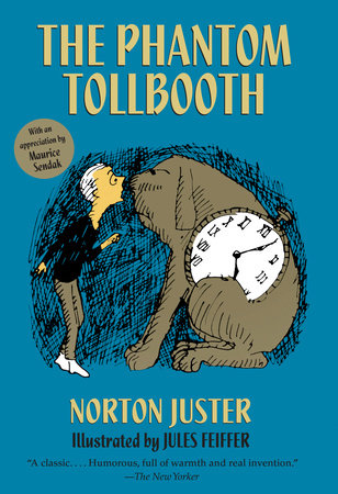 The Phantom Tollbooth by Norton Juster; Illustrated by Jules Feiffer