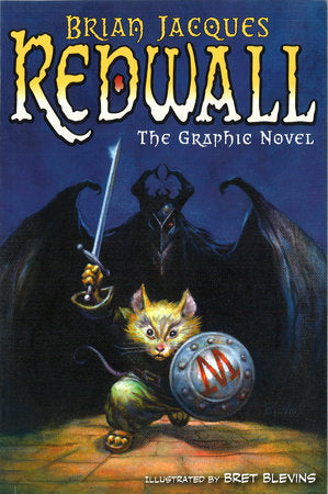 Redwall: The Graphic Novel by Brian Jacques; Illustrated by Bret Blevins