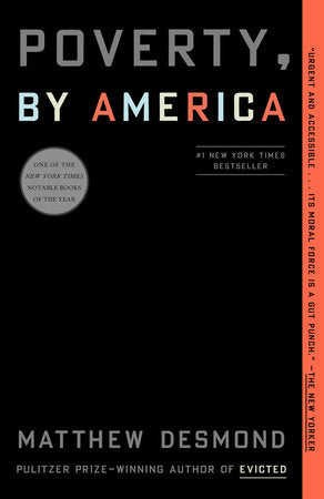 Poverty, by America By Matthew Desmond