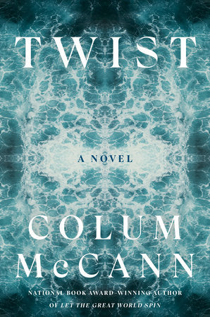 Twist by Colum McCann