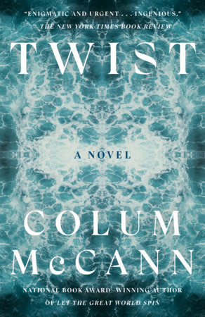Twist by Colum McCann