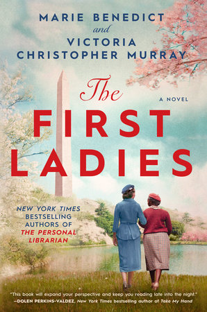 The First Ladies by Marie Benedict and Victoria Christopher Murray (Hardcover)