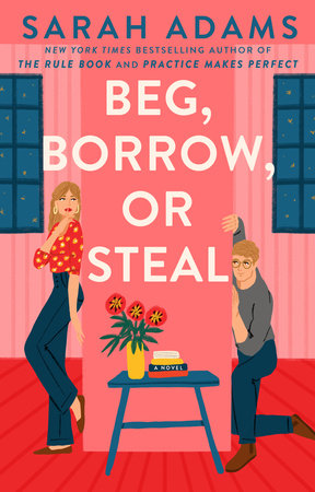 Beg, Borrow, or Steal by Sarah Adams (Paperback)