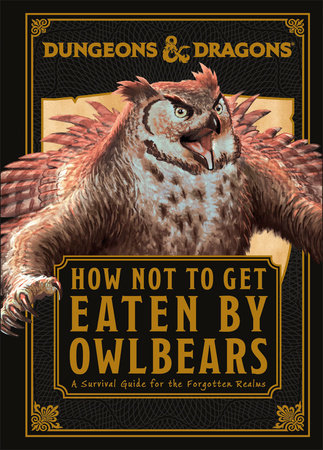 How Not to Get Eaten by Owlbears (Hardcover)