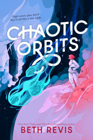 Chaotic Orbits by Beth Revis