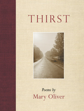 Thirst: Poems by Mary Oliver (Paperback)