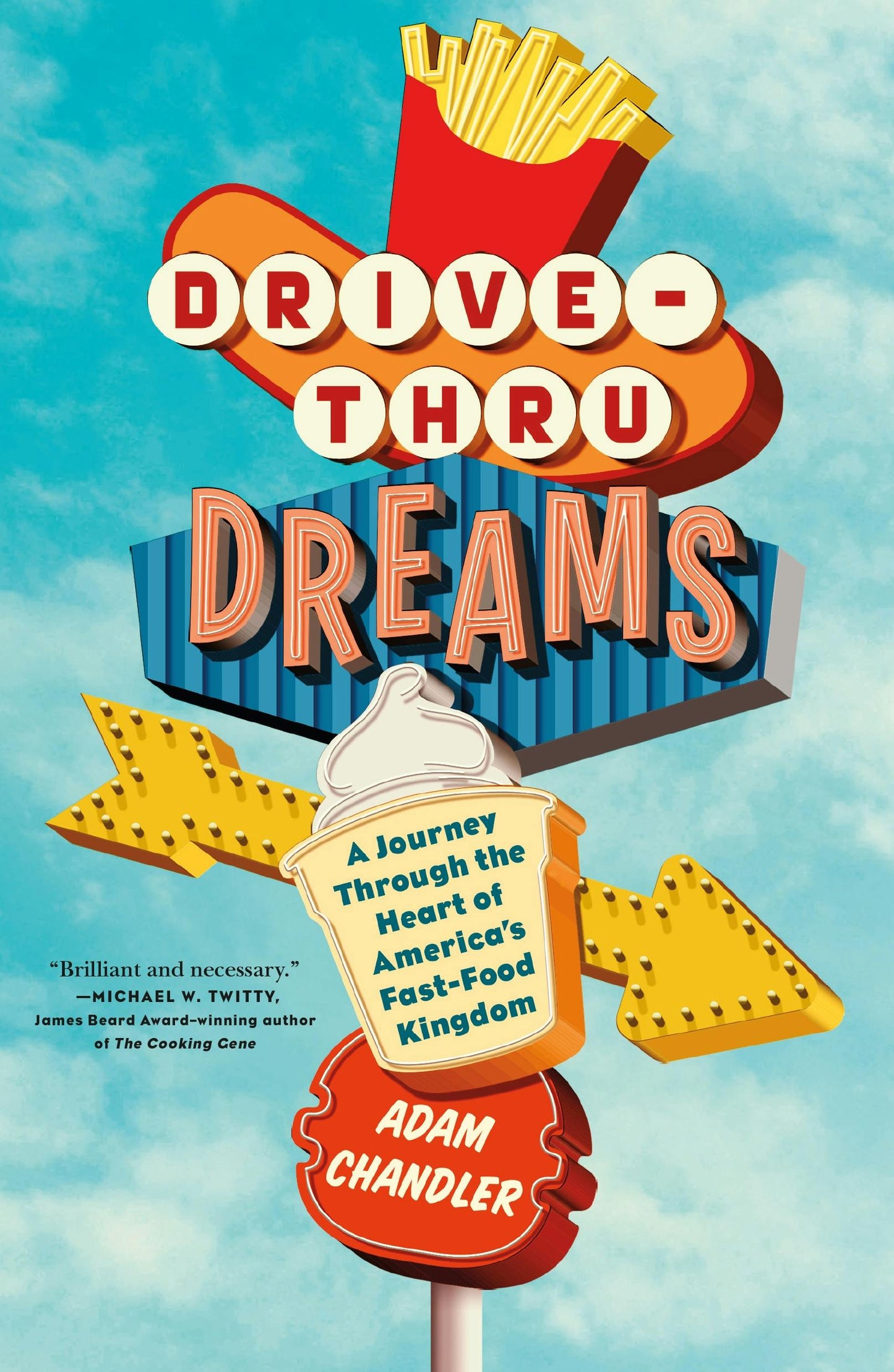 Drive-Thru Dreams by Adam Chandler (Paperback)