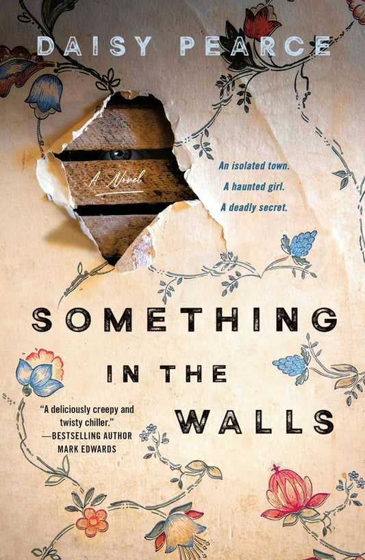 Something In The Walls by Daisy Pearce