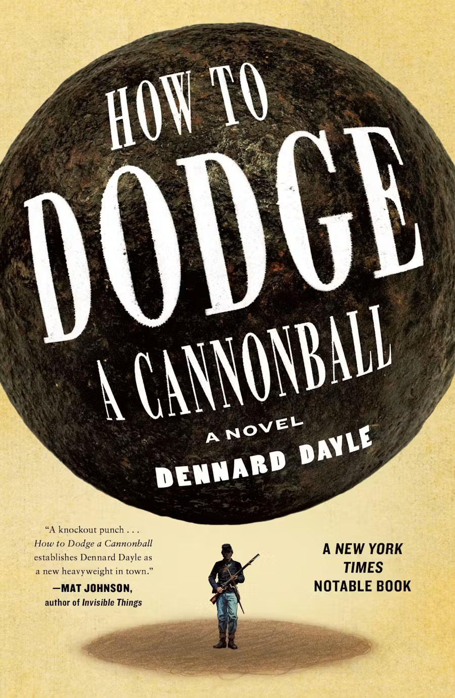 How to Dodge a Cannonball by Dennard Dayle