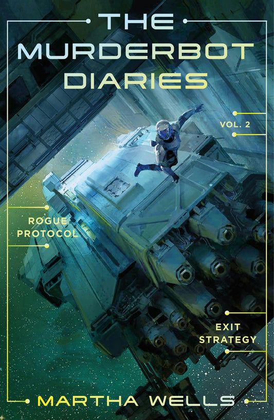 The Murderbot Diaries Vol. 2: Rogue Protocol, Exit Strategy by Martha Wells