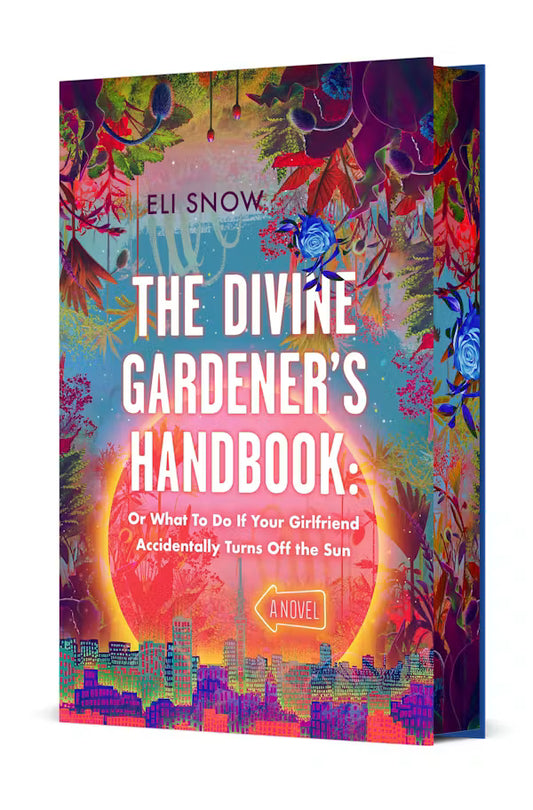 The Divine Gardener's Handbook by Eli Snow