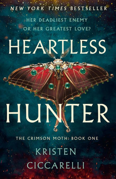 Heartless Hunter: The Crimson Moth: Book 1 by Kristen Ciccarelli (Hardcover)