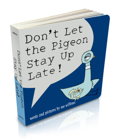 Don't Let The Pigeon Stay Up Late by Mo Willems