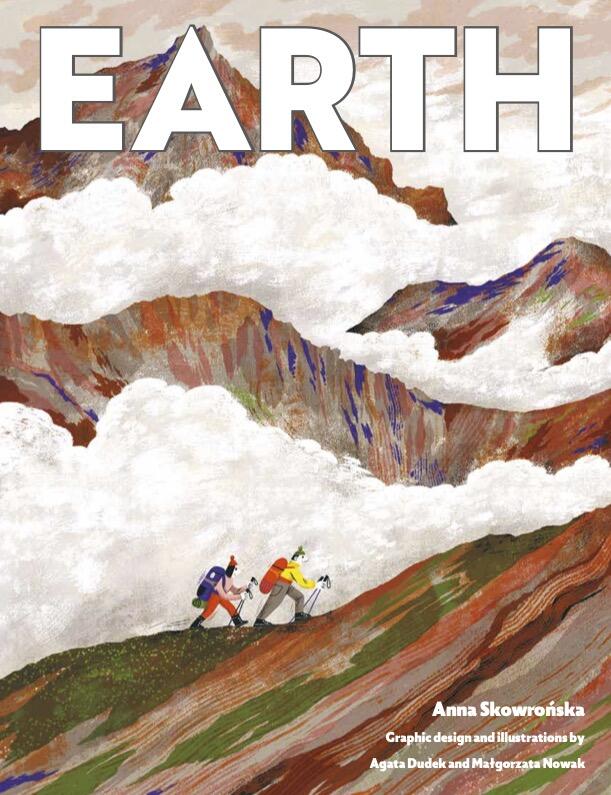 Earth by Anna Skowronska; Illustrations by Agata Dudek and Matgorzata Nowak