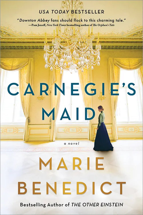 Carnegie’s Maid by Marie Benedict (Paperback)