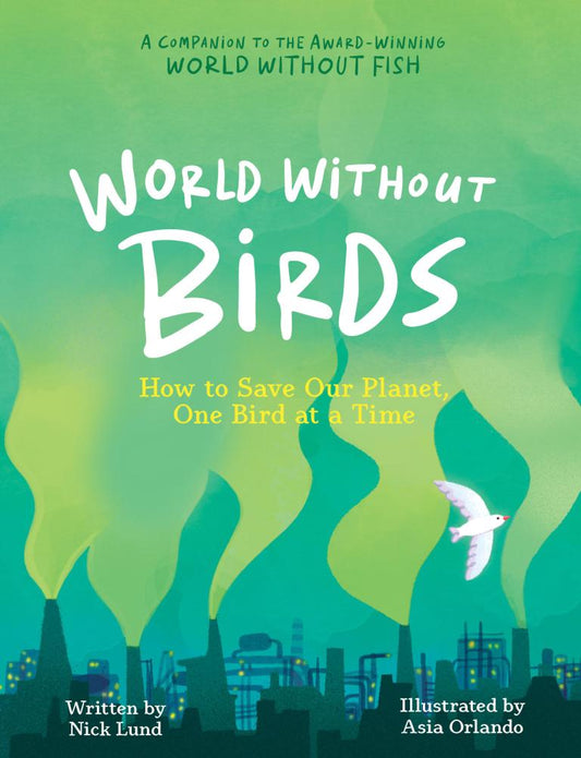 World Without Birds by Nick Lund; Illustrated by Asia Orlando