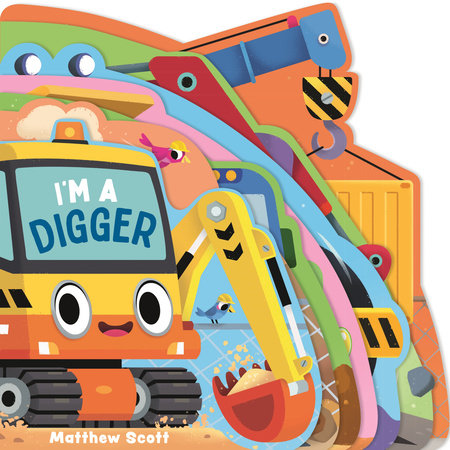 I'm a Digger by Ruth Symons; Illustrated by  Matthew Scott