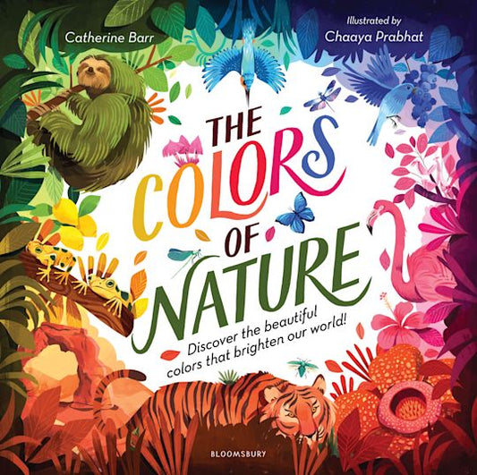 The Colors of Nature by Catherine Barr; Illustrated by Chaaya Phabhat