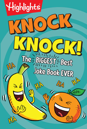Knock Knock! The Biggest Best Joke Book Ever by Highlights (Paperback)