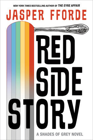 Red Side Story (Shades of Grey, 2) by Jasper Fforde