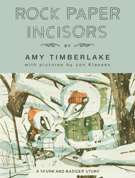 Rock Paper Incisors by Amy Timberlake; Illustrations by Jon Klassen