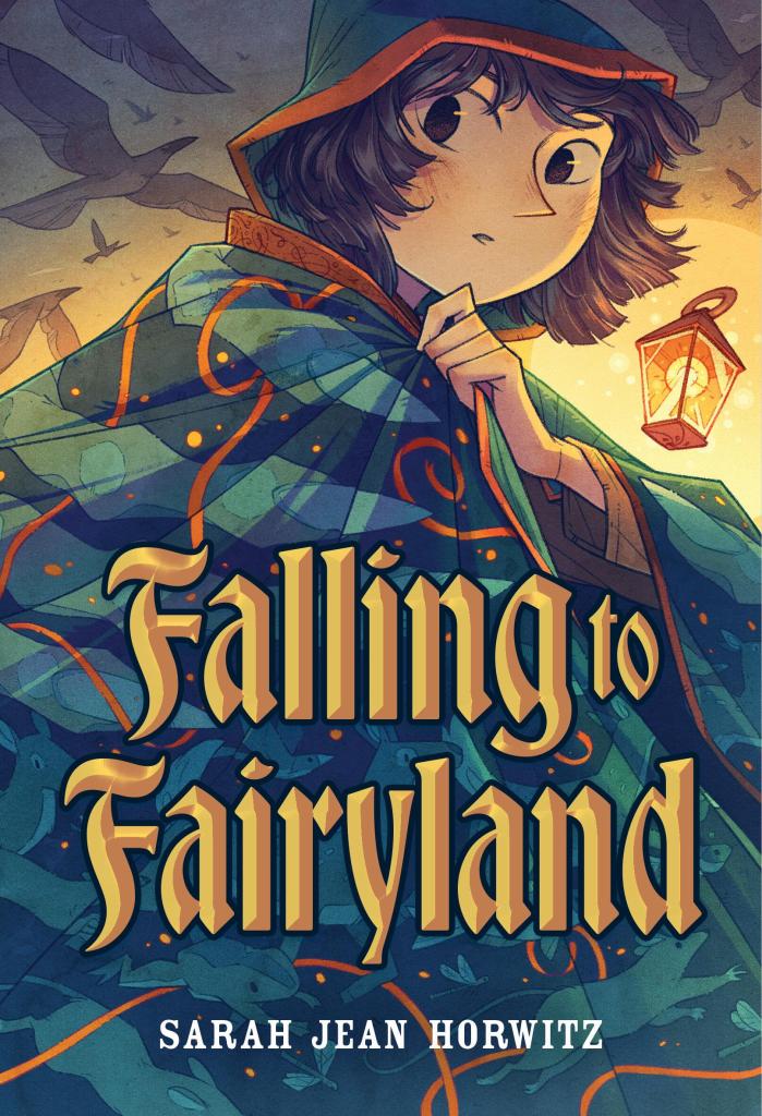 Falling to Fairyland by Sarah Jean Horwitz