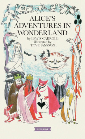 Alice's Adventures in Wonderland by Lewis Carroll, illustrated by Tove Jansson