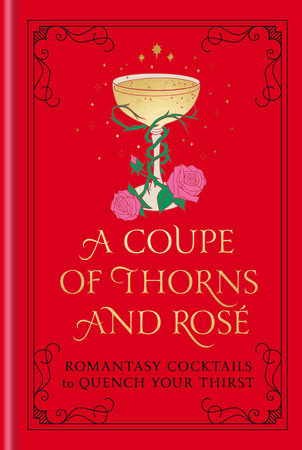 A Coupe of Thorns and Rosé (Hardcover)