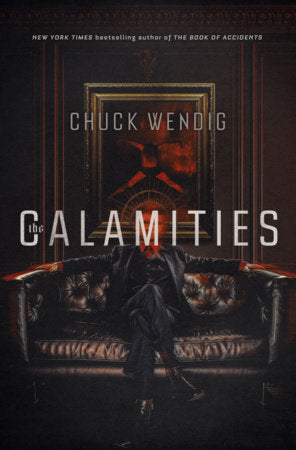 The Calamities by Chuck Wendig