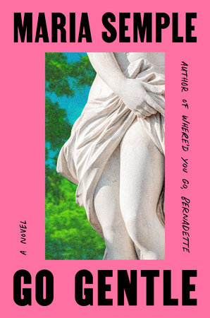 Go Gentle by Maria Semple