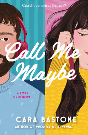 Call Me Maybe: A Love Lines Novel by Cara Bastone