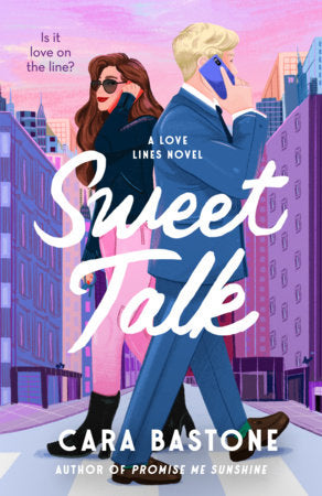 Sweet Talk: A Love Lines Novel by Cara Bastone