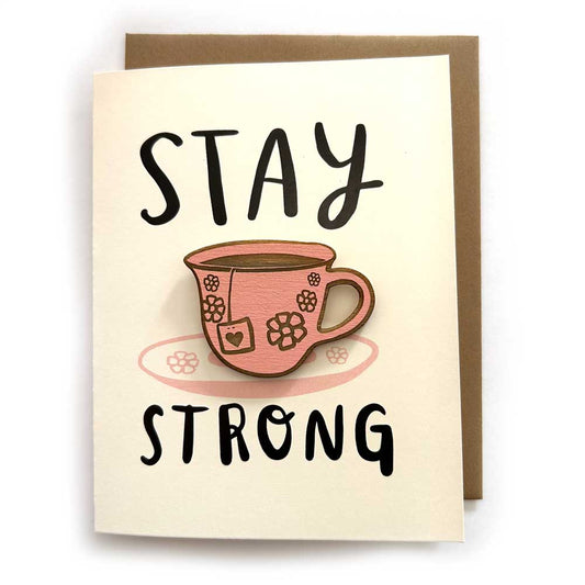 Stay Strong - Tea Magnet w/ Card