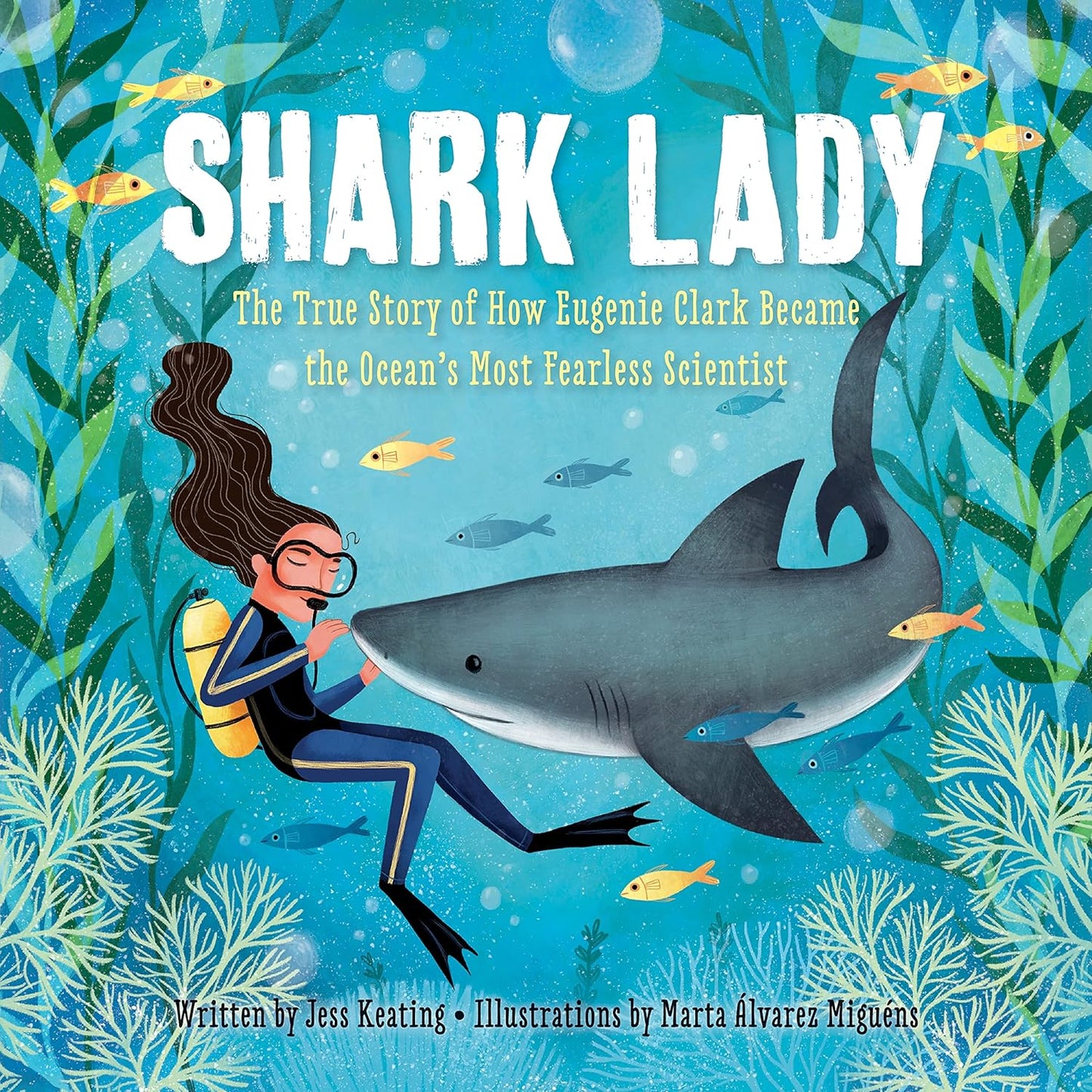 Shark Lady by Jess Keating; Illustrated by Marta Álvarez Miguéns (Hardcover Picture Book)