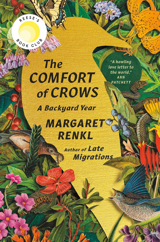 The Comfort of Crows: A Backyard Year by Margaret Renkl (Hardcover)