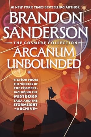 Arcanum Unbounded by Brandon Sanderson (Paperback)