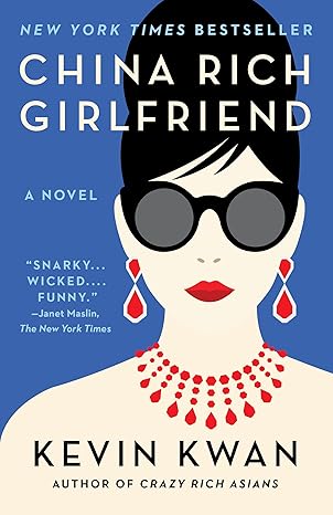 China Rich Girlfriend by Kevin Kwan